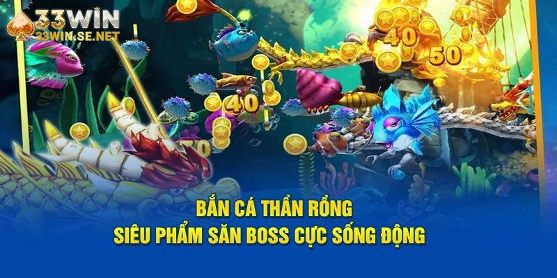 Thử Tài Bắn Cá Rồng Thần, Nhận Ngay Phần Thưởng Hấp Dẫn