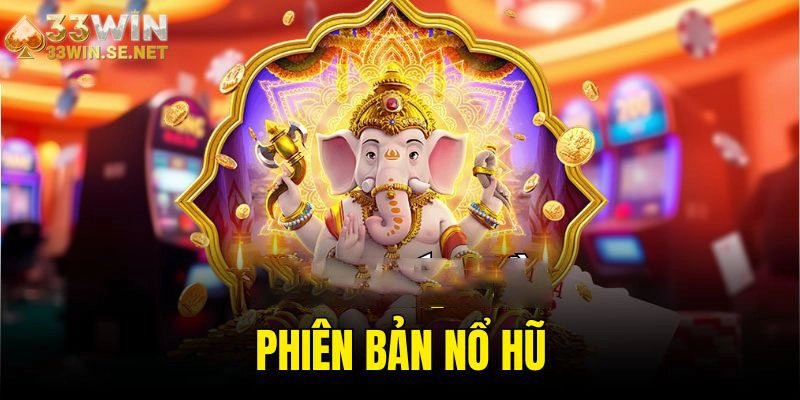 Nổ hũ – Săn thưởng cực mỗi ngày qua từng vòng quay may mắn